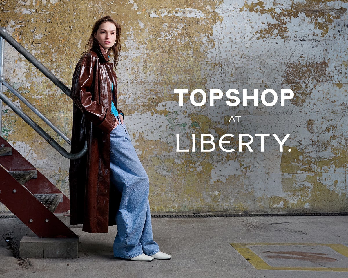 Topshop at Liberty 